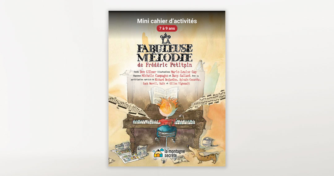 La fabuleuse mélodie de Frédéric Petitpin – Mini cahier d’activités – 7 à 9 ans