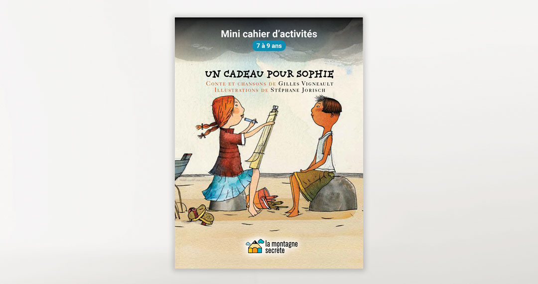 Un cadeau pour Sophie – Mini cahier d’activités – 7 à 9 ans