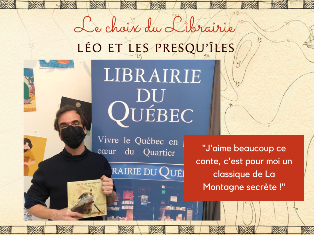 Ce mois-ci, direction Paris avec la fameuse Librairie du Québec ! Découvrez son coup de cœur littéraire de chez La Montagne secrète : un conte signé Gilles Vigneault...